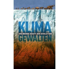 Klimagewalten – Treibende Kraft der Evolution - Sonderausstellung vom 30. November 2017 bis 21. Mai 2018